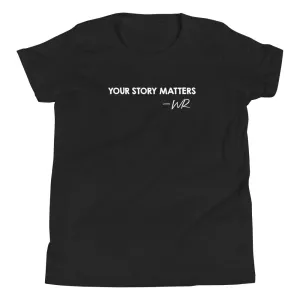 FAVORITE KID'S TEE BLACK - YOUR STORY MATTERS. WHITNEY REYNOLDS