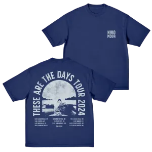 These Are The Days 2024 Tour Tee